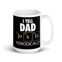 I Tell Dad Jokes Periodically White glossy mug