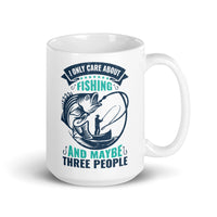 I Only Care About Fishing White glossy mug