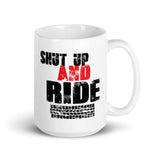 Shut Up and Ride White glossy mug