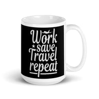 Work Save Travel Repeat White glossy mug