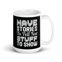 Have Stories to Tell White glossy mug