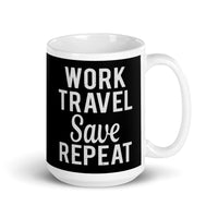 Work Travel Save Repeat White glossy mug