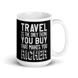 Travel Makes You Richer White glossy mug