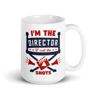 I'm the Director White glossy mug