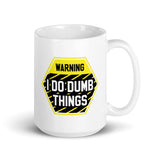 I Do Dumb Things White glossy mug