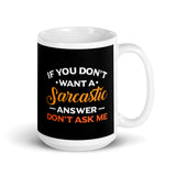 Sarcastic Answer White glossy mug