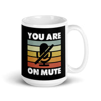 You Are On Mute White glossy mug