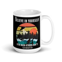 Believe in Yourself (Sasquatch) White glossy mug