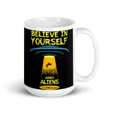 Believe in Yourself and Aliens White glossy mug