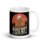 Bigfoot Saw Me White glossy mug