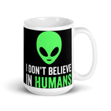 I Don't Believe in Humans White glossy mug