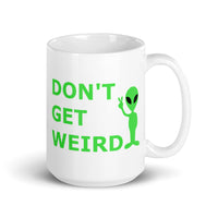 Don't Get Weird White glossy mug