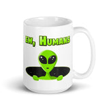 Ew, Humans White glossy mug