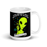 Aliens Believe in You White glossy mug