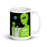 Aliens Don't Believe In You Either White glossy mug