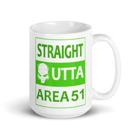 Straight Outta Area 51 White glossy mug