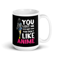 You Don't Like Anime White glossy mug