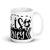 Life is a Journey 2 White glossy mug