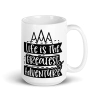 Life is the Greatest Adventure White glossy mug