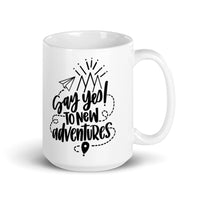 Say Yes to New Adventures 2 White glossy mug