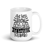 The Best View Comes After the Hardest Climb White glossy mug