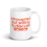 Willing to Discuss Horror White glossy mug