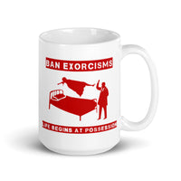 Ban Exorcisms White glossy mug