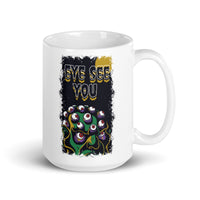 Eye See You White glossy mug