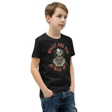 What are you Afraid Of? Youth Short Sleeve T-Shirt