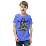 I Just Wanna Play with You Youth Short Sleeve T-Shirt