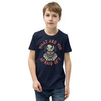 What are you Afraid Of? Youth Short Sleeve T-Shirt